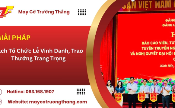 Cách Tổ Chức Lễ Vinh Danh, Trao Thưởng Trang Trọng