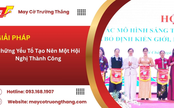 Những Yếu Tố Tạo Nên Một Hội Nghị Thành Công