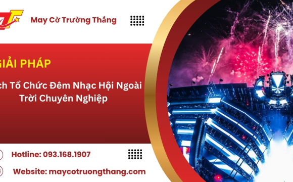 Cách Tổ Chức Đêm Nhạc Hội Ngoài Trời Chuyên Nghiệp