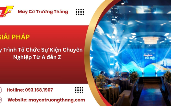 Quy Trình Tổ Chức Sự Kiện Chuyên Nghiệp Từ A đến Z