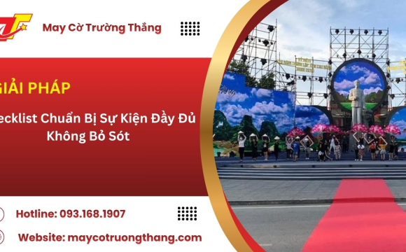 Checklist Chuẩn Bị Sự Kiện Đầy Đủ Không Bỏ Sót