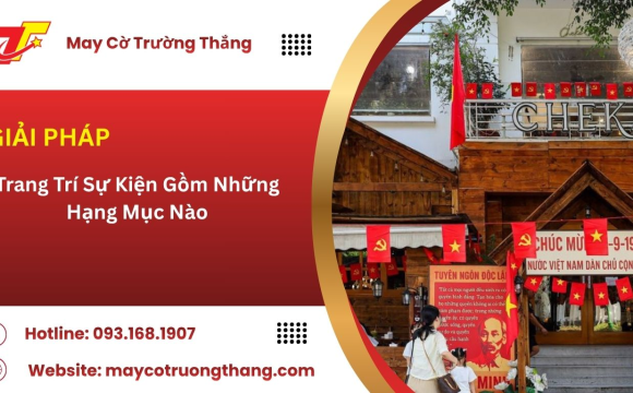 Trang Trí Sự Kiện Gồm Những Hạng Mục Nào