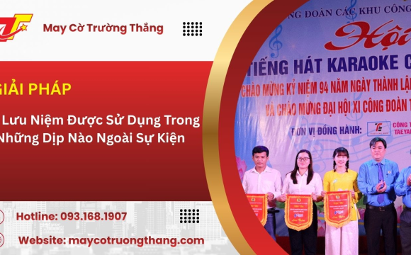Cờ Lưu Niệm Được Sử Dụng Trong Những Dịp Nào Ngoài Sự Kiện