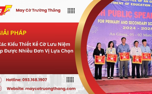  Các Kiểu Thiết Kế Cờ Lưu Niệm Đẹp Được Nhiều Đơn Vị Lựa Chọn