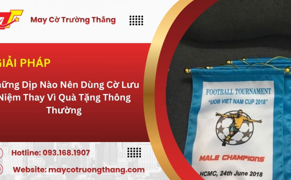 Những Dịp Nào Nên Dùng Cờ Lưu Niệm Thay Vì Quà Tặng Thông Thường