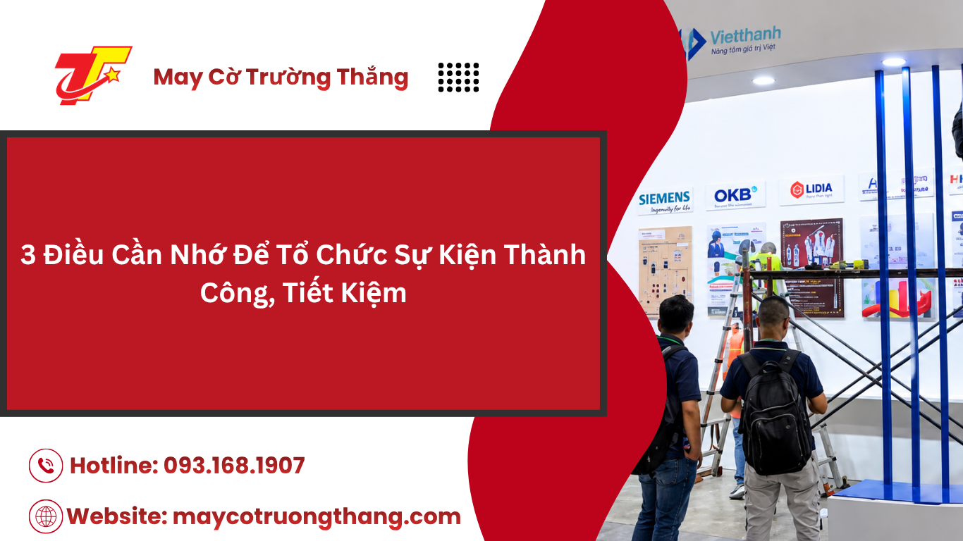 Kinh Nghiệm Tổ Chức Sự Kiện Thành Công Tiết Kiệm Chi Phí