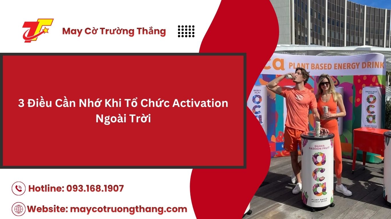 Tổ Chức Sự Kiện Activation Ngoài Trời Cần Những Gì?