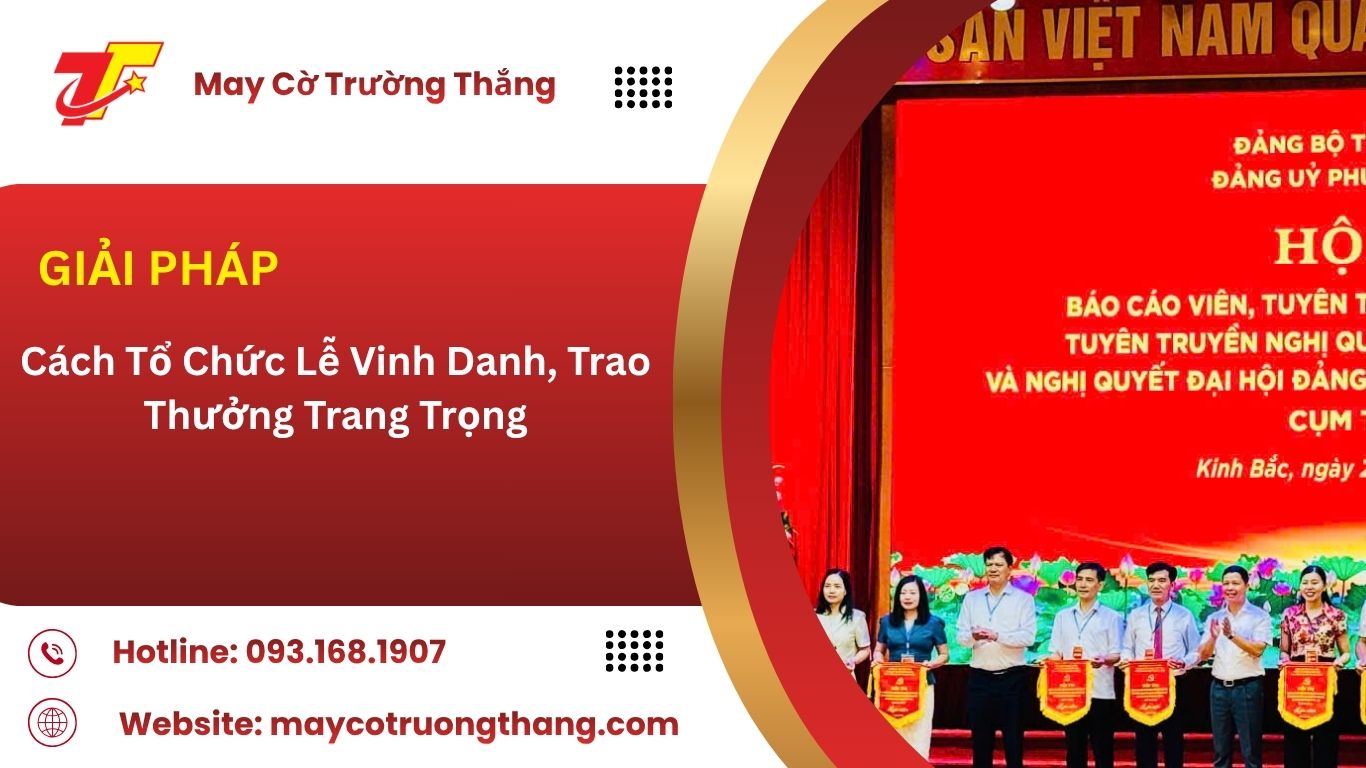 Cách Tổ Chức Lễ Vinh Danh, Trao Thưởng Trang Trọng