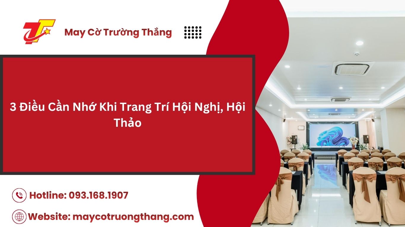 Cách Trang Trí Hội Nghị, Hội Thảo Sao Cho Chuyên Nghiệp?