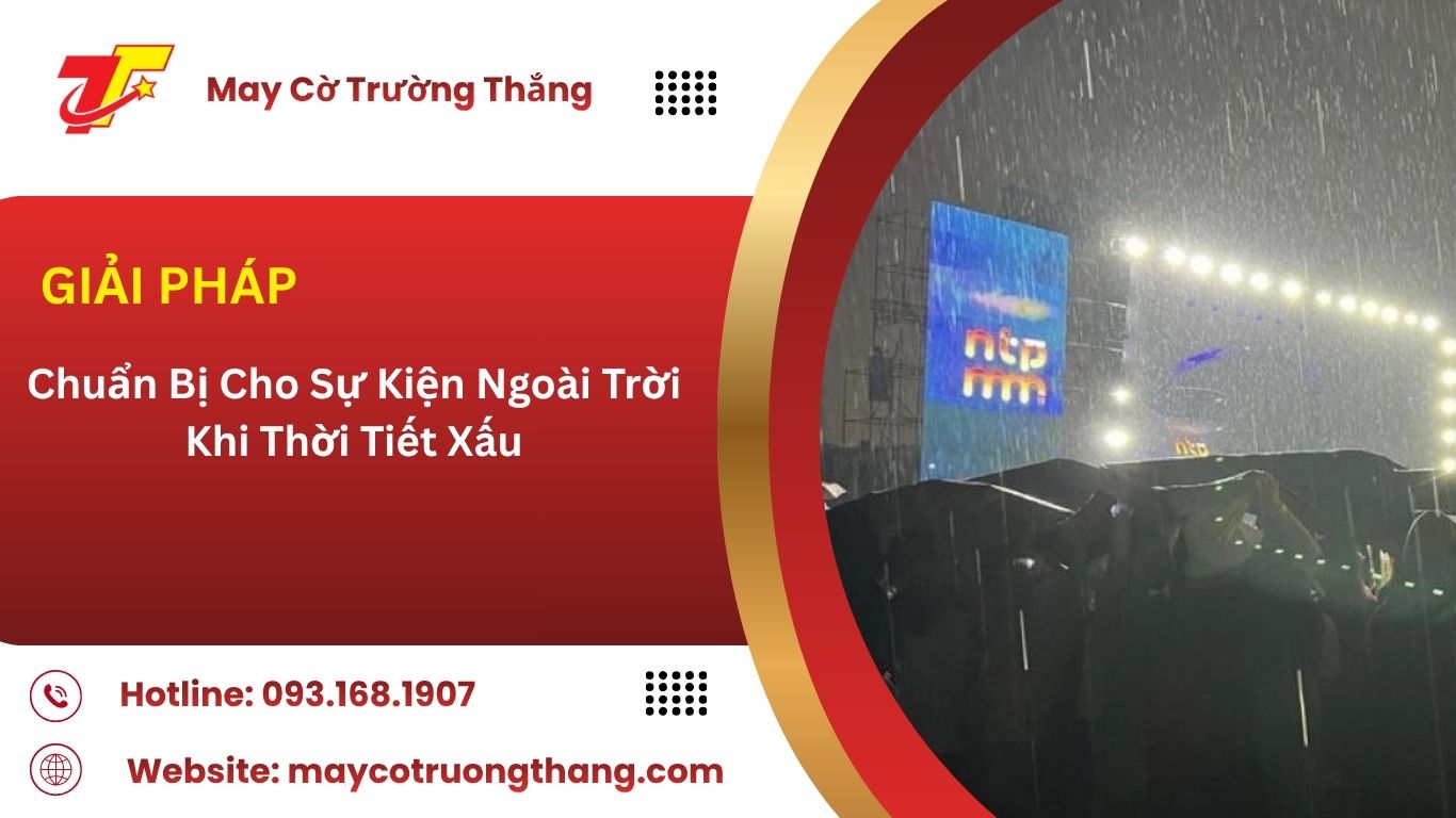 Chuẩn Bị Cho Sự Kiện Ngoài Trời Khi Thời Tiết Xấu