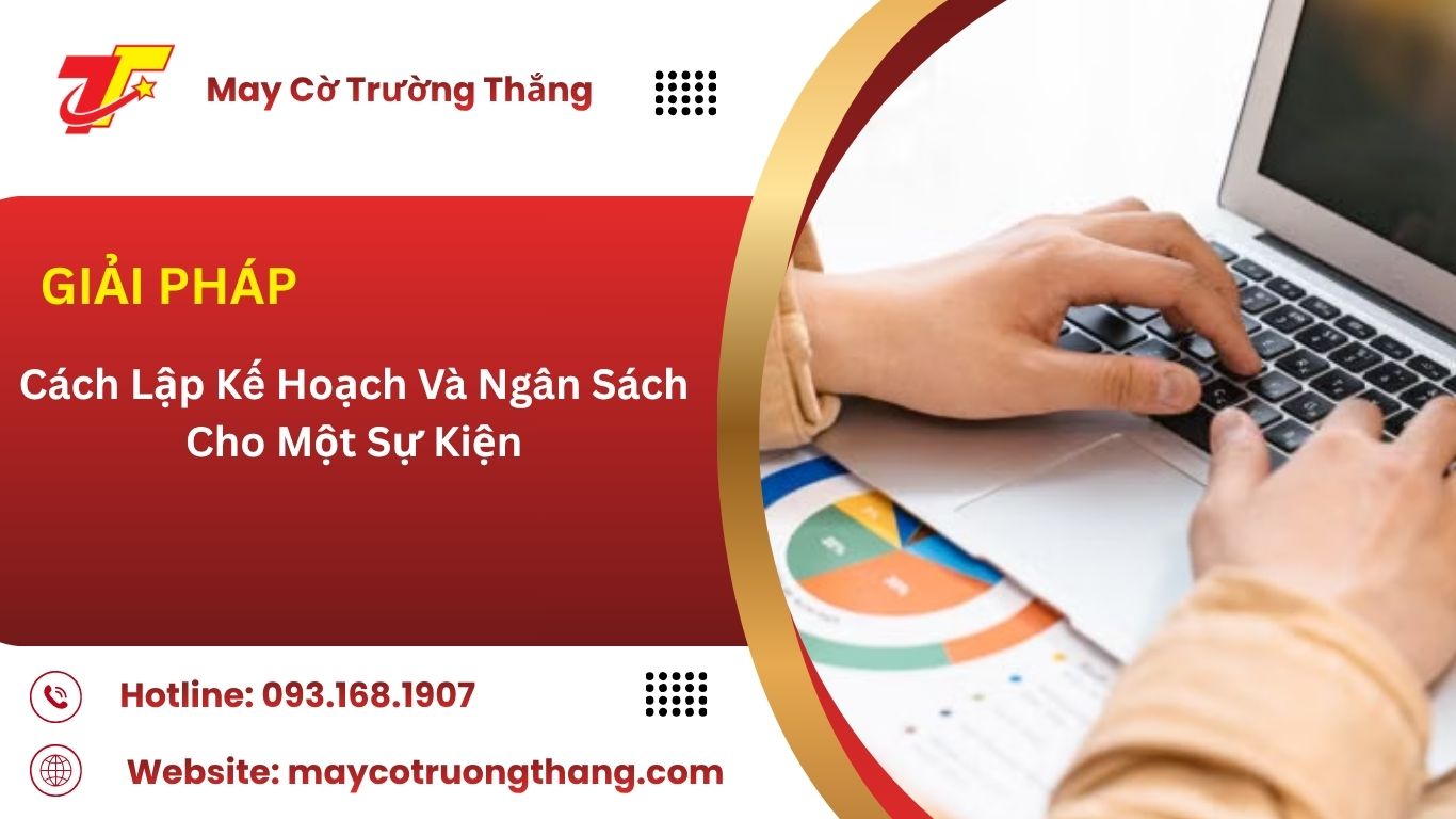 Cách Lập Kế Hoạch Và Ngân Sách Cho Một Sự Kiện