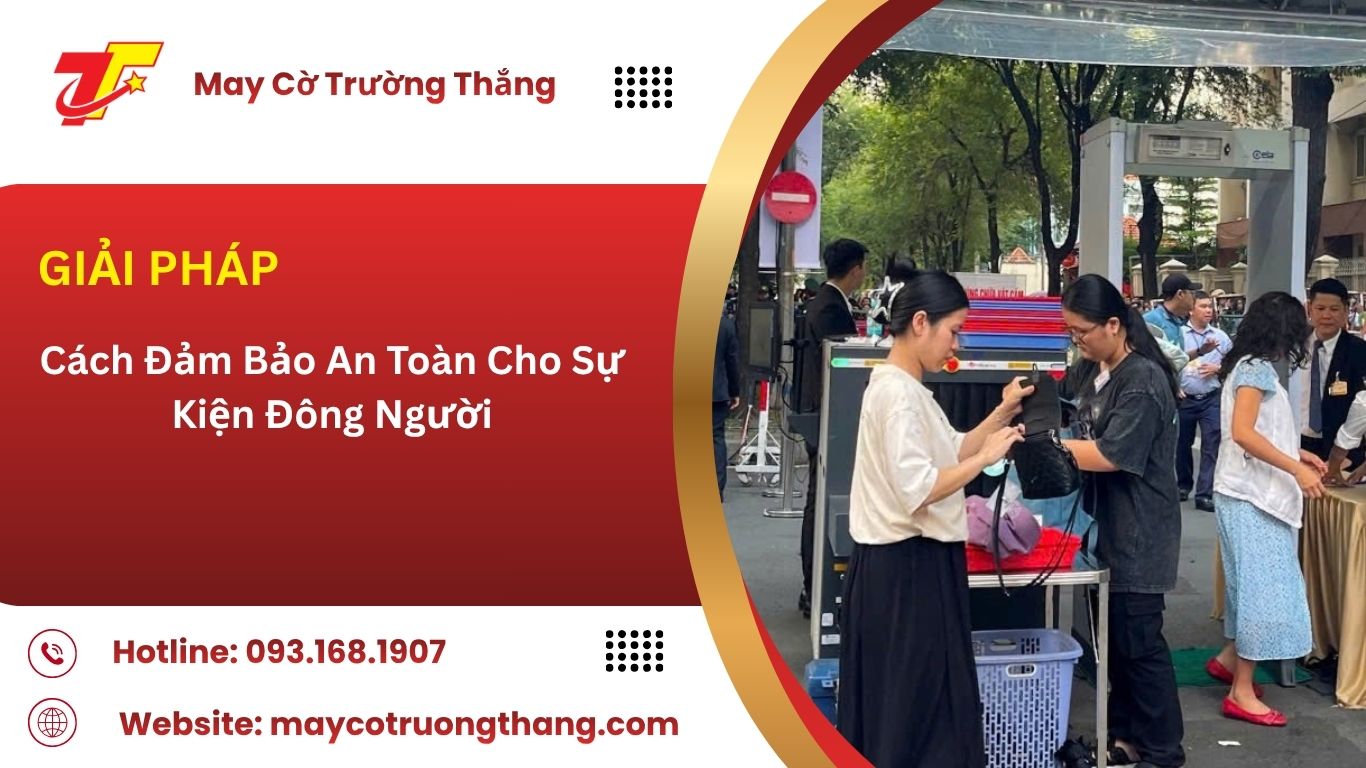Cách Đảm Bảo An Toàn Cho Sự Kiện Đông Người