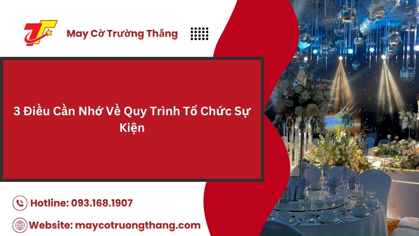 Quy Trình Tổ Chức Sự Kiện Chuyên Nghiệp Từ A đến Z