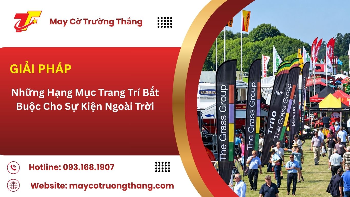 Những Hạng Mục Trang Trí Bắt Buộc Cho Sự Kiện Ngoài Trời