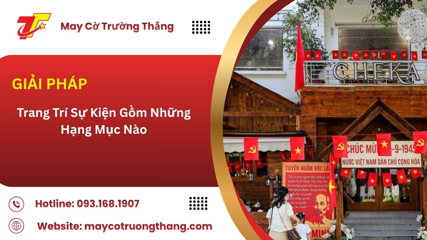 Trang Trí Sự Kiện Gồm Những Hạng Mục Nào