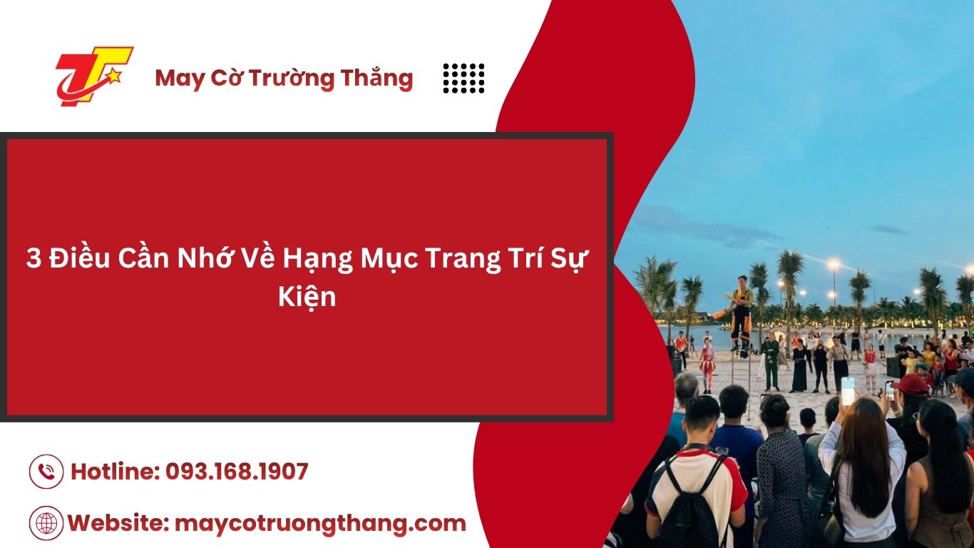 Trang Trí Sự Kiện Gồm Những Hạng Mục Nào