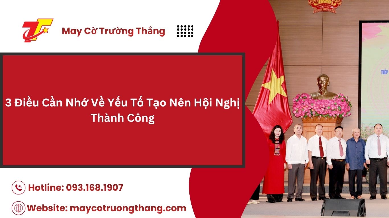 Những Yếu Tố Tạo Nên Một Hội Nghị Thành Công