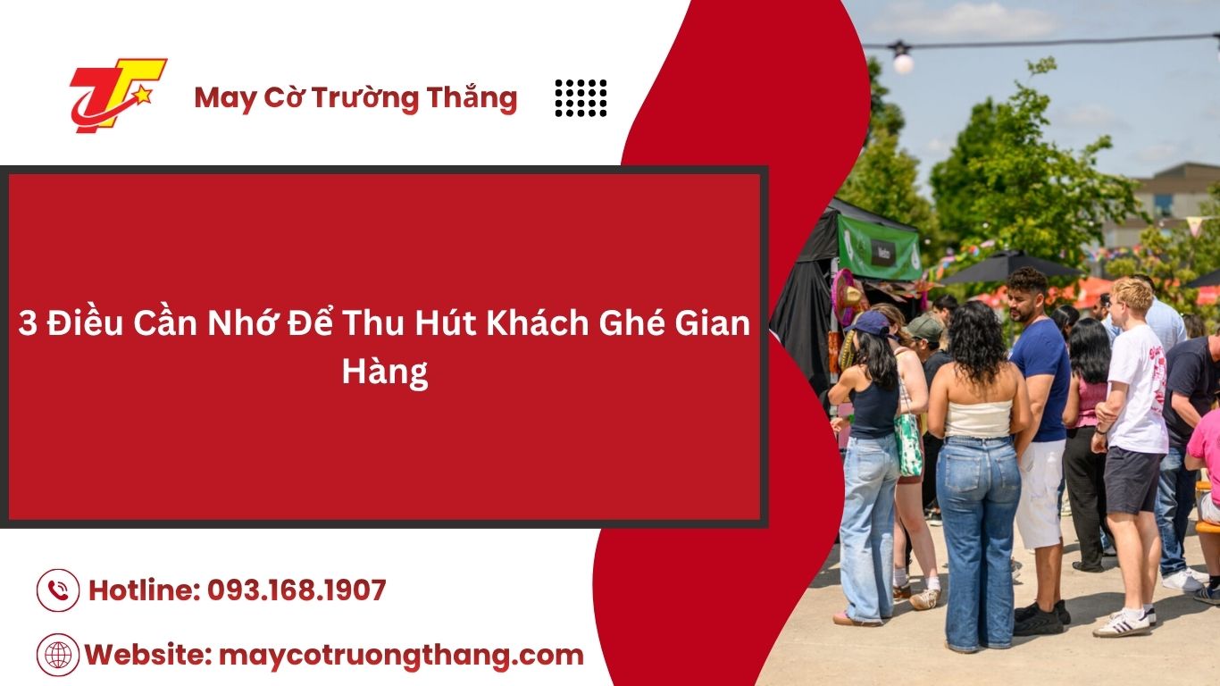 Cách Thu Hút Khách Ghé Gian Hàng Tại Hội Chợ