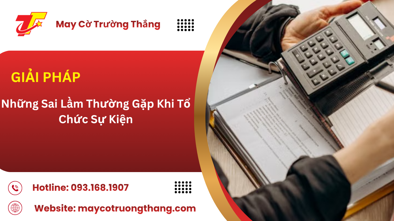 Những Sai Lầm Thường Gặp Khi Tổ Chức Sự Kiện