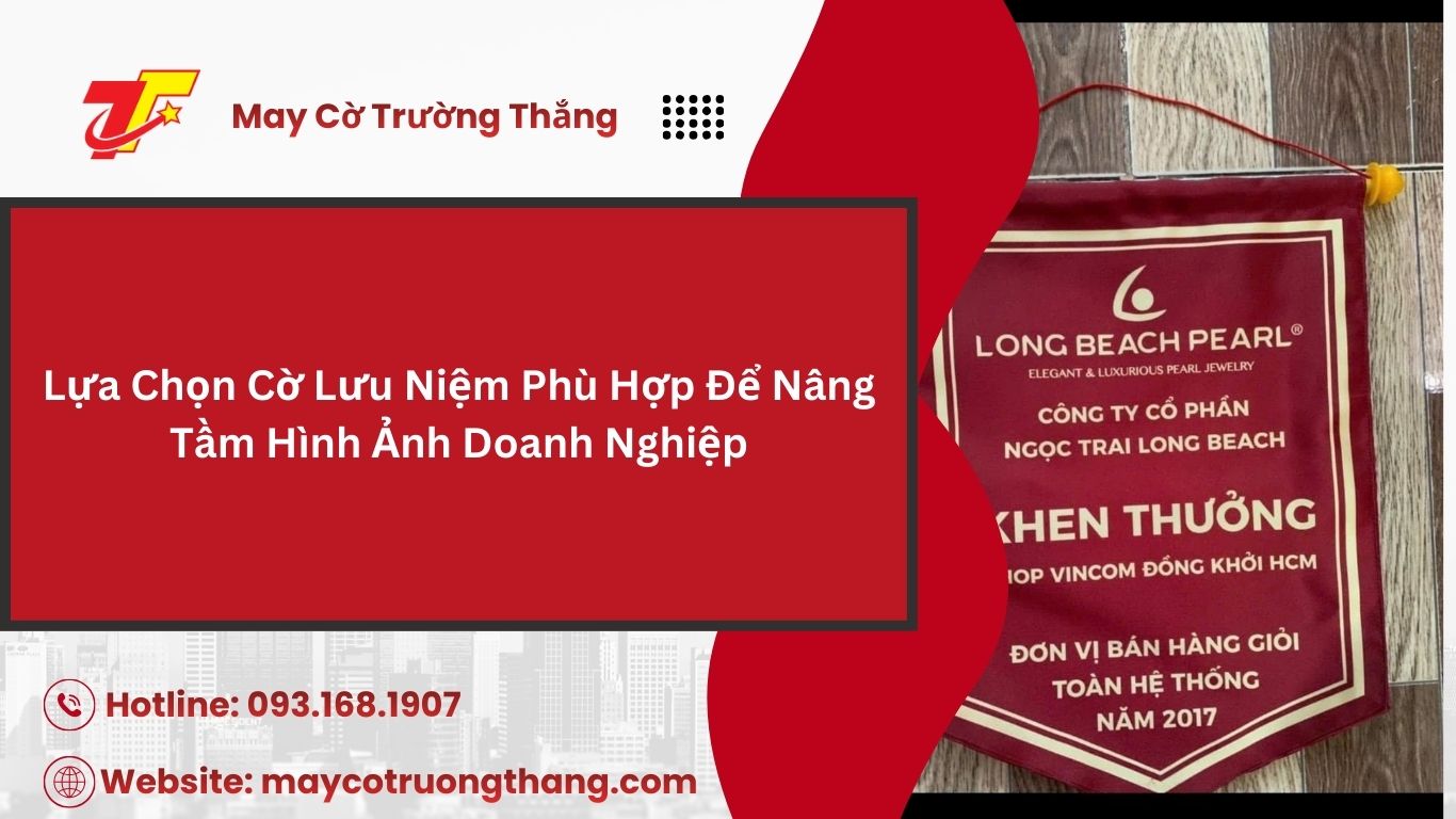 Cờ Lưu Niệm Được Sử Dụng Trong Những Dịp Nào Ngoài Sự Kiện
