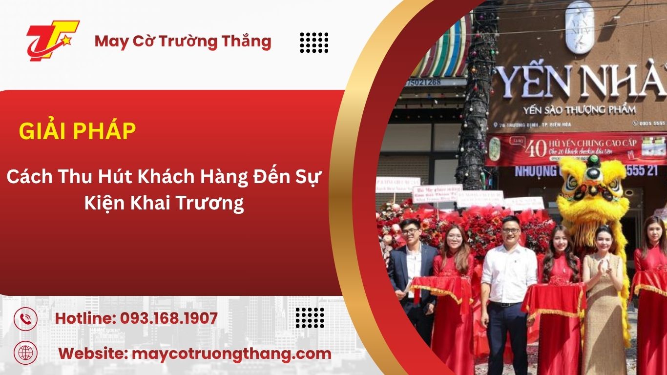 Cách Thu Hút Khách Hàng Đến Sự Kiện Khai Trương