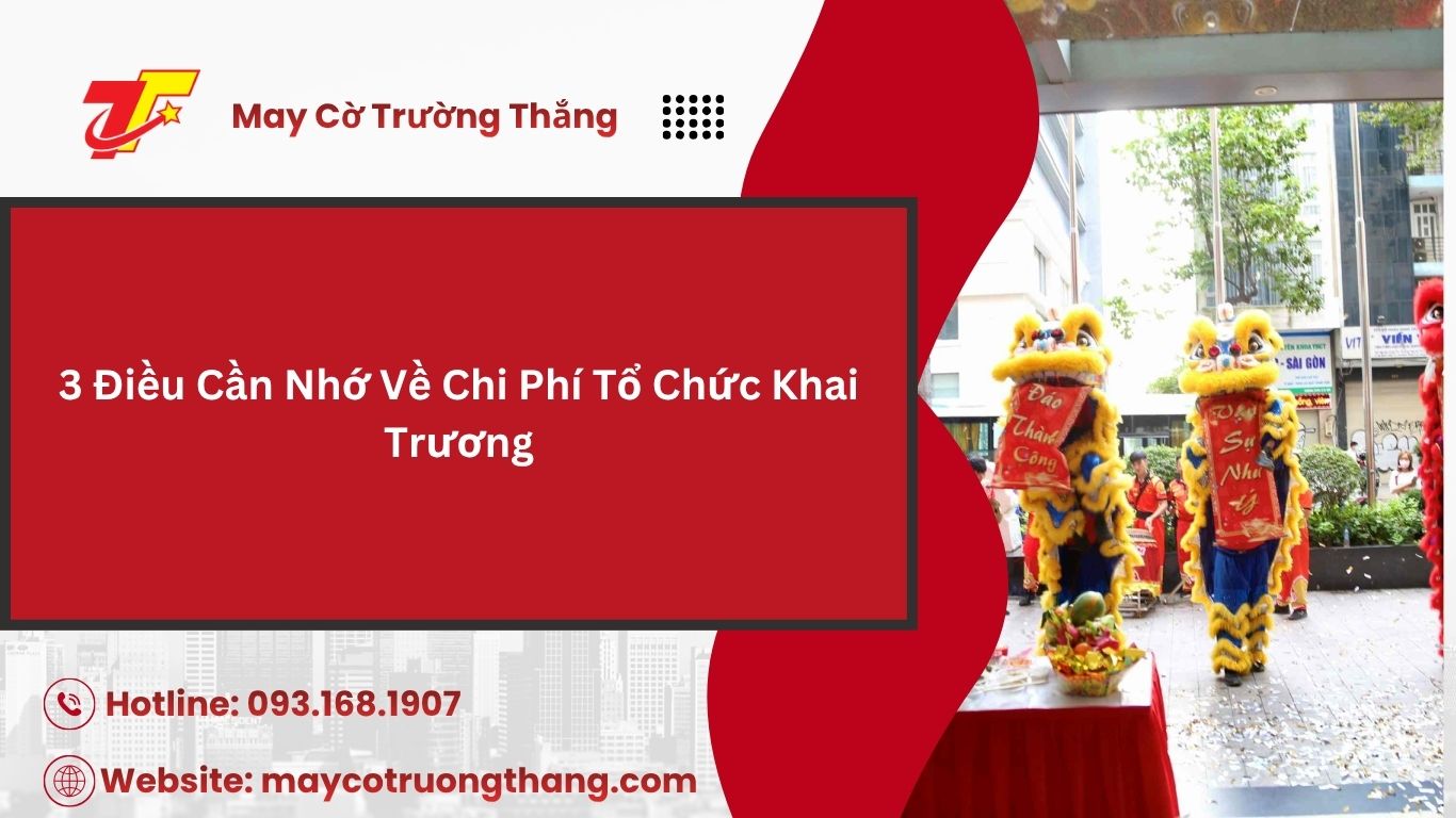 Chi Phí Tổ Chức Khai Trương Gồm Những Khoản Nào